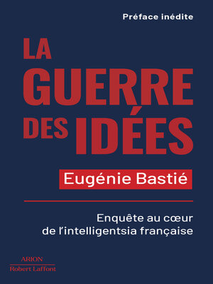 cover image of La Guerre des idées--Enquête au coeur de l'intelligentsia française